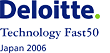 Deloitte / Tecknology Fast50 Japan 2006